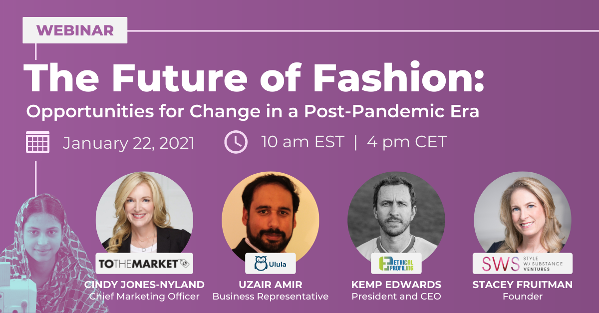 Webinar Recap: The Future of Fashion - Opportunities for Change in a Post-Pandemic Era