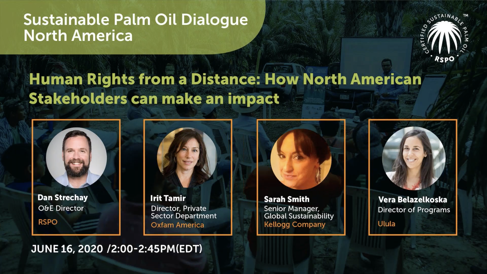 Kellogg, Oxfam, Ulula and RSPO on how North American companies can manage human rights and environmental impacts through a multi-stakeholder approach in the palm oil sector