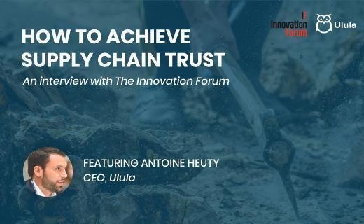 CEO, Antoine Heuty discussing "How to achieve supply chain trust" on the Innovation Forum